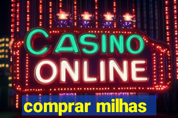 comprar milhas